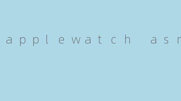 applewatch asmr